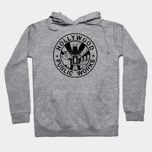 Hollywood Public Works Hoodie by ThemeParkPreservationSociety